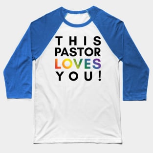 This Pastor Loves You! Baseball T-Shirt